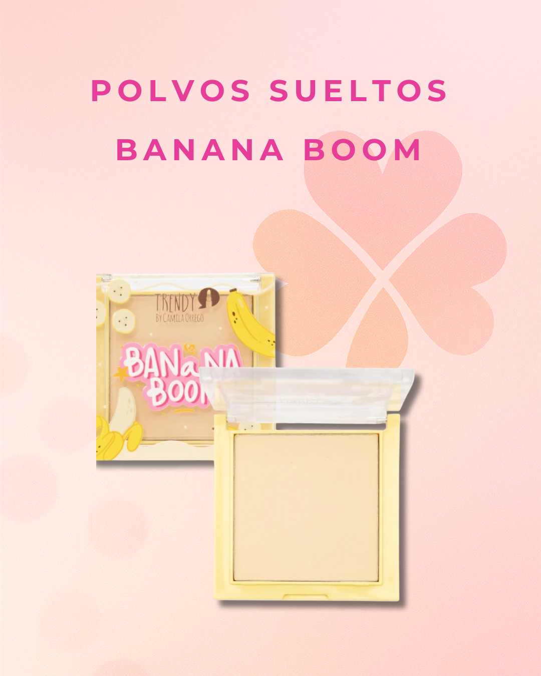 Polvos Sueltos Banana Boom