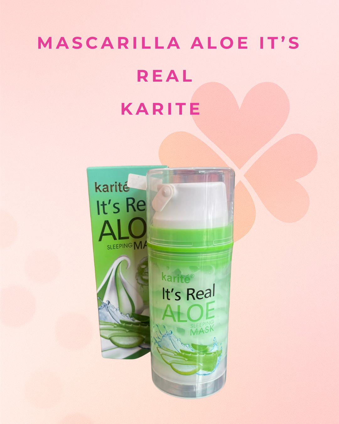 Mascarilla aloe it’s real  Karite