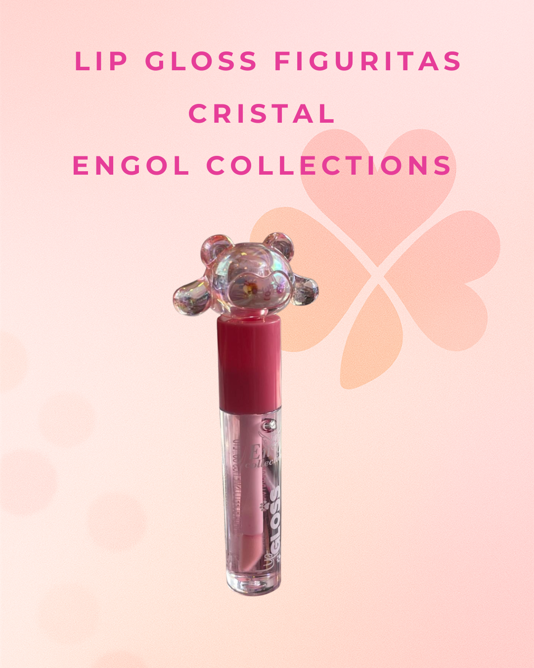Lip gloss figuritas cristal  Engol collections