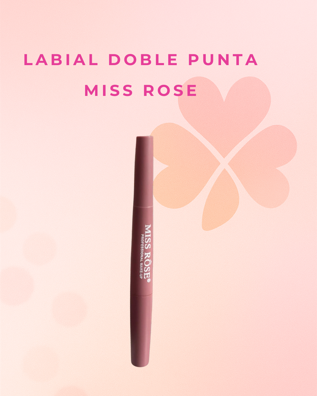Labial doble punta  Miss rose 7102
