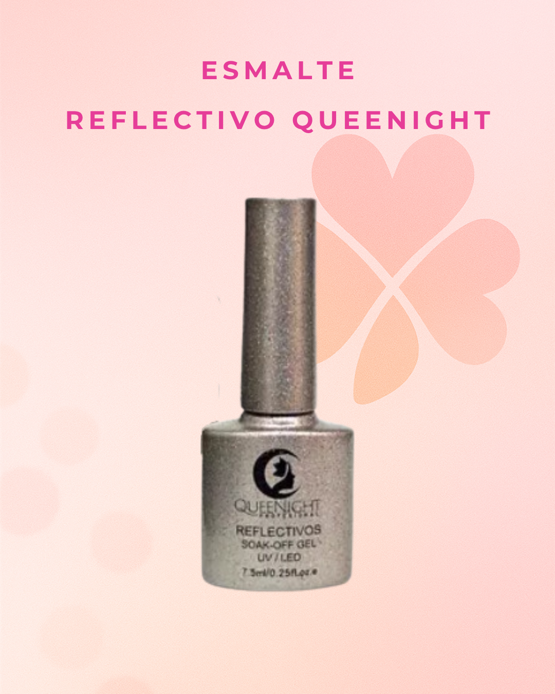 Esmalte reflectivo  Queenight